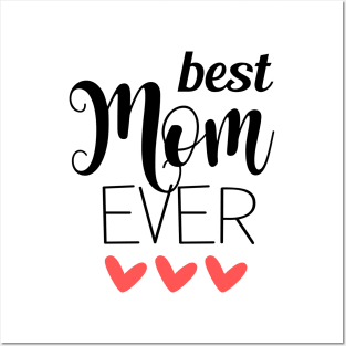 Best Mom Ever - mom gift idea Posters and Art